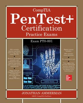 Comptia Pentest+ Certification Practice Exams (Exam Pt0-001) - Ammerman, Jonathan