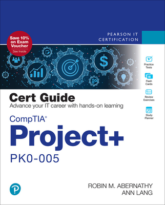 Comptia Project+ Pk0-005 Cert Guide - Abernathy, Robin, and Lang, Ann