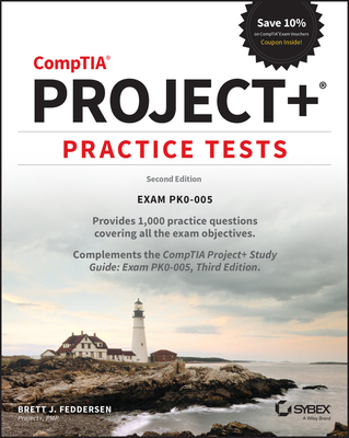 Comptia Project+ Practice Tests: Exam Pk0-005 - Feddersen, Brett J