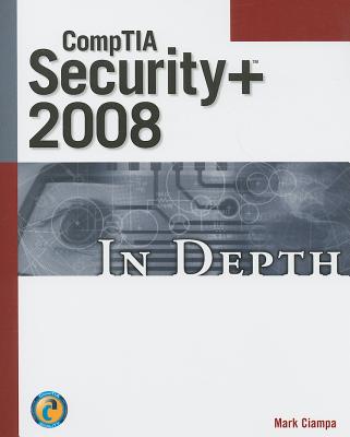 CompTIA Security+ 2008 in Depth - Ciampa, Mark