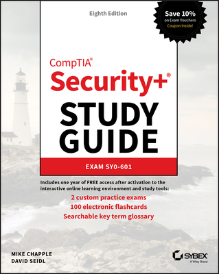 Comptia Security+ Study Guide: Exam Sy0-601 - Chapple, Mike, and Seidl, David