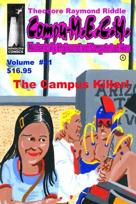 Compu-M.E.C.H. Mechanically Engineered and Computerized Hero Volume 21: Campus Killer! - Riddle, Theodore Raymond