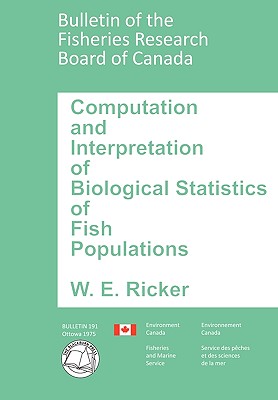 Computation and Interpretation of Biological Statistics of Fish Populations - Ricker, William Edwin