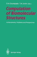 Computation of Biomolecular Structures: Achievements, Problems and Perspectives