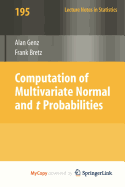Computation of Multivariate Normal and T Probabilities
