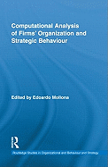 Computational analysis of firms' organization and strategic behaviour