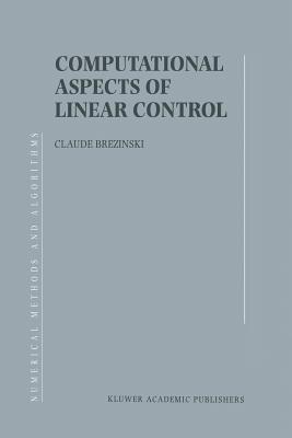 Computational Aspects of Linear Control - Brezinski, Claude