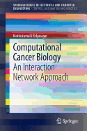 Computational Cancer Biology: An Interaction Network Approach