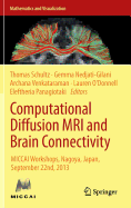 Computational Diffusion MRI and Brain Connectivity: Miccai Workshops, Nagoya, Japan, September 22nd, 2013