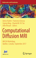 Computational Diffusion MRI: Miccai Workshop, Qubec, Canada, September 2017