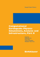 Computational Earthquake Physics: Simulations, Analysis and Infrastructure, Part II