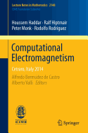 Computational Electromagnetism: Cetraro, Italy 2014