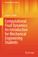 Computational Fluid Dynamics: An Introduction for Mechanical Engineering Students