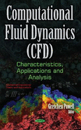 Computational Fluid Dynamics (CFD): Characteristics, Applications & Analysis