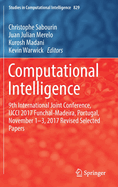 Computational Intelligence: 9th International Joint Conference, IJCCI 2017 Funchal-Madeira, Portugal, November 1-3, 2017 Revised Selected Papers