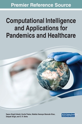 Computational Intelligence and Applications For Pandemics and Healthcare - Kshatri, Sapna Singh (Editor), and Ocampo-Guzman, David (Editor), and Salcedo-Perez, Carlos (Editor)