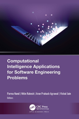 Computational Intelligence Applications for Software Engineering Problems - Nand, Parma (Editor), and Rakesh, Nitin (Editor), and Agrawal, Arun Prakash (Editor)