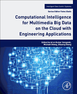 Computational Intelligence for Multimedia Big Data on the Cloud with Engineering Applications