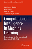 Computational Intelligence in Machine Learning: Proceedings of the 2nd International Conference ICCIML 2022