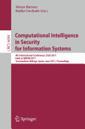 Computational Intelligence in Security for Information Systems: 4th International Conference, Cisis 2011, Held at Iwann 2011, Torremolinos-Malaga, Spain, June 8-10, 2011, Proceedings