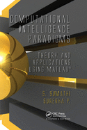 Computational Intelligence Paradigms: Theory & Applications using MATLAB