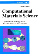 Computational Materials Science: The Simulation of Materials, Microstructures and Properties