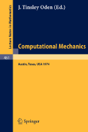 Computational Mechanics: International Conference on Computational Methods in Nonlinear Mechanics, Austin, Texas, 1974