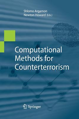 Computational Methods for Counterterrorism - Argamon, Shlomo (Editor), and Howard, Newton (Editor)