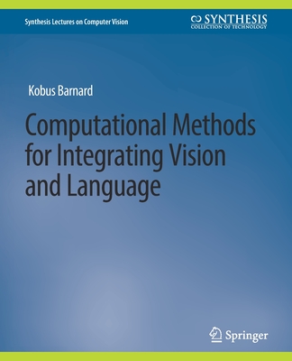 Computational Methods for Integrating Vision and Language - Kanatani, Kenichi, and Sugaya, Yasuyuki