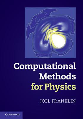 Computational Methods for Physics - Franklin, Joel