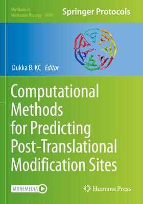 Computational Methods for Predicting Post-Translational Modification Sites - KC, Dukka B. (Editor)
