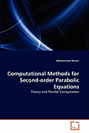 Computational Methods for Second-order Parabolic Equations - Akram, Muhammad, Dr.