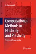 Computational Methods in Elasticity and Plasticity: Solids and Porous Media