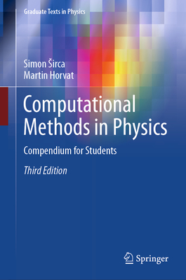 Computational Methods in Physics: Compendium for Students - Sirca, Simon, and Horvat, Martin