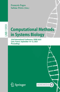 Computational Methods in Systems Biology: 23rd International Conference, Cmsb 2025, Lyon, France, September 10-12, 2025, Proceedings