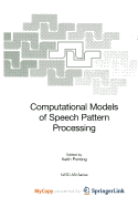 Computational Models of Speech Pattern Processing