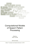 Computational Models of Speech Pattern Processing