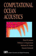 Computational Ocean Acoustics - Jensen, Finn B (Editor), and Kuperman, William A, and Schmidt, Henrik (Editor)