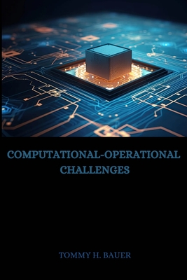 Computational-Operational Challenges - H Bauer, Tommy