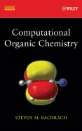 Computational Organic Chemistry - Bachrach, Steven M