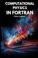 Computational Physics in Fortran