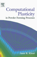 Computational Plasticity in Powder Forming Processes