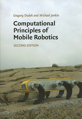 Computational Principles of Mobile Robotics - Dudek, Gregory, and Jenkin, Michael