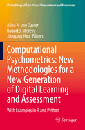 Computational Psychometrics: New Methodologies for a New Generation of Digital Learning and Assessment: With Examples in R and Python