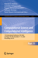 Computational Science and Computational Intelligence: 11th International Conference, CSCI 2024, Las Vegas, NV, USA, December 11-13, 2024, Proceedings, Part XI