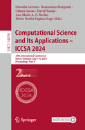 Computational Science and Its Applications - Iccsa 2024: 24th International Conference, Hanoi, Vietnam, July 1-4, 2024, Proceedings, Part II