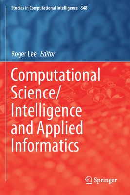 Computational Science/Intelligence and Applied Informatics - Lee, Roger (Editor)