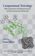 Computational Toxicology: Risk Assessment for Pharmaceutical and Environmental Chemicals - Ekins, Sean (Editor)
