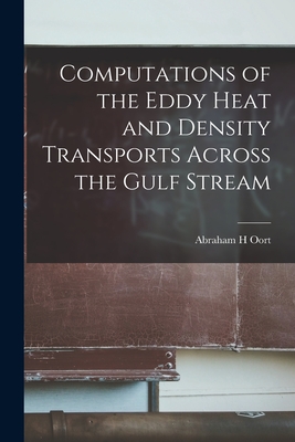 Computations of the Eddy Heat and Density Transports Across the Gulf Stream - Oort, Abraham H