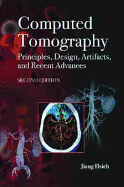 Computed Tomography: Prinicples, Design, Artifacts, and Recent Advances